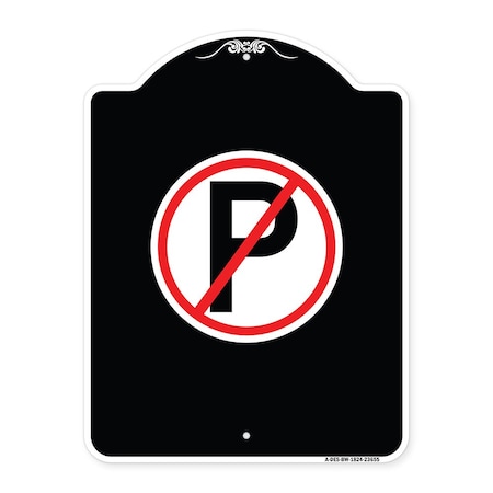 Signmission No Parking Symbol Heavy-Gauge Aluminum Architectural Sign, 24" x 18", BW-1824-23655 A-DES-BW-1824-23655